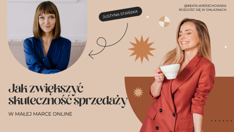 Jak zwiększyć skuteczność sprzedaży w małej marce online? | Justyna Stańska